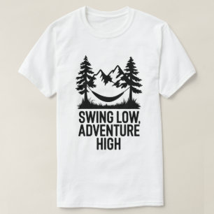 Mountain Adventure Hammock Outdoors Nature Quote T-Shirt