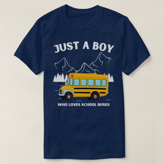 Mountain Art Just a Boy Who Loves School Buses T-Shirt (Design Front)