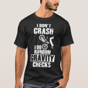 Mountain Bike Crash - Funny Mtb Gravity Checks T-Shirt
