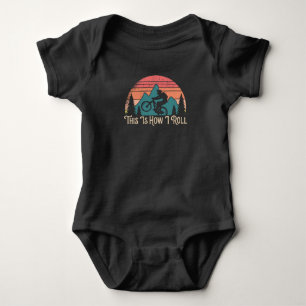 Mountain Bike Cycling Bicycle This Is How I Roll Baby Bodysuit