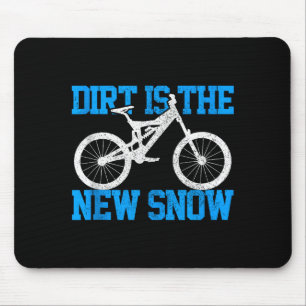 Mountain Bike Dirt Is The New Snow Mtb Winter Down Mouse Mat