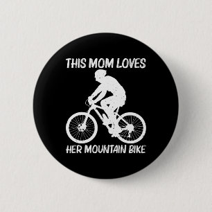 Mountain Bike For Mom Mother Mtb Mountain Biking B 6 Cm Round Badge