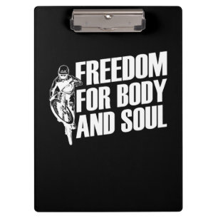 Mountain Bike Freedom For Body And Soul Clipboard