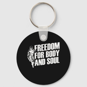 Mountain Bike Freedom For Body And Soul Key Ring