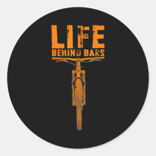 Mountain Bike Life Behind Bars Funny Big Bike Bike Classic Round Sticker