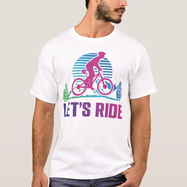 Mountain Bike Mtb Let's Ride Retro 80s 90s T-Shirt (Front)