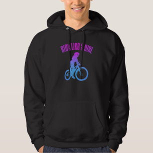Mountain Bike Ride Like A Girl Mtb Mountainbike Bi Hoodie