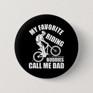 Mountain Bike Shirt For Dad My Favorite Riding Bud 6 Cm Round Badge