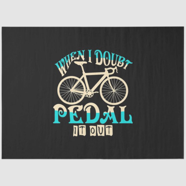 Mountain Bike When I Doubt Pedal It Out Tissue Paper (Front)