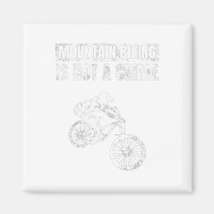 Mountain Biker Biking Mountain Biking Is Not A Cri Magnet