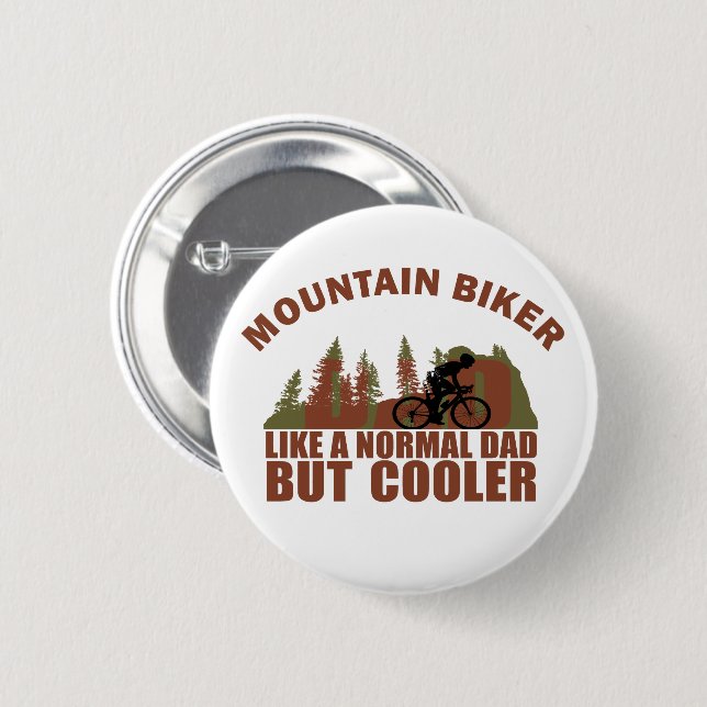mountain biker dad like a normal dad but cooler 6 cm round badge (Front & Back)