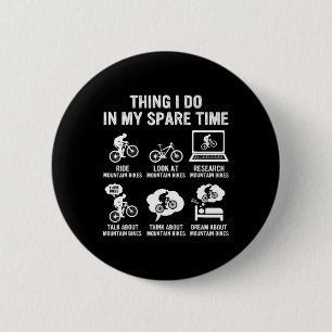 Mountain Biker Things I Do In My Spare Time Mounta 6 Cm Round Badge