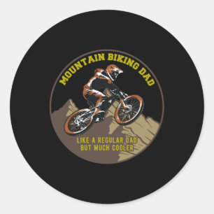 Mountain Biking Dad Like Regular Dad But Cooler Mt Classic Round Sticker