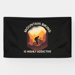 Mountain Biking Is Highly Addictive Banner