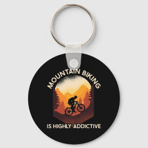 Mountain Biking Is Highly Addictive Key Ring