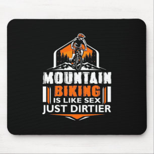 Mountain Biking Just Dirtier Mouse Mat