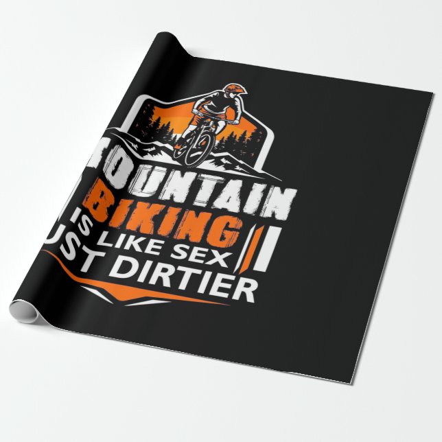 Mountain Biking Just Dirtier Wrapping Paper (Unrolled)