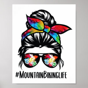 Mountain Biking Mom Messy Bun Hair Gles Poster