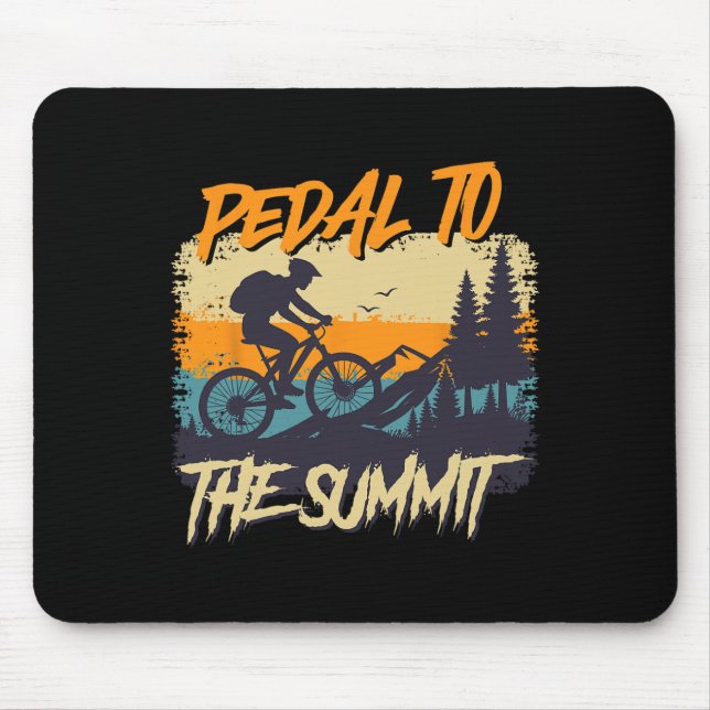 Mountain Biking Pedal To The Summit Mtb Funny Cycl Mouse Mat (Front)