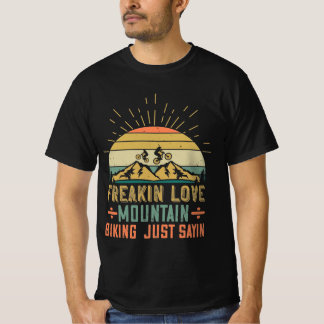Mountain Biking Quotes Gift T-Shirt
