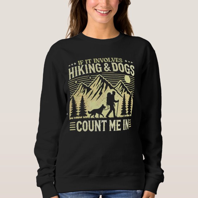 Mountain Camping If It Involves Hiking and Dogs Co Sweatshirt (Front)