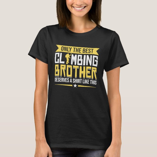 Mountain Climbing Rock Climb Climber Brother  1 T-Shirt (Front)