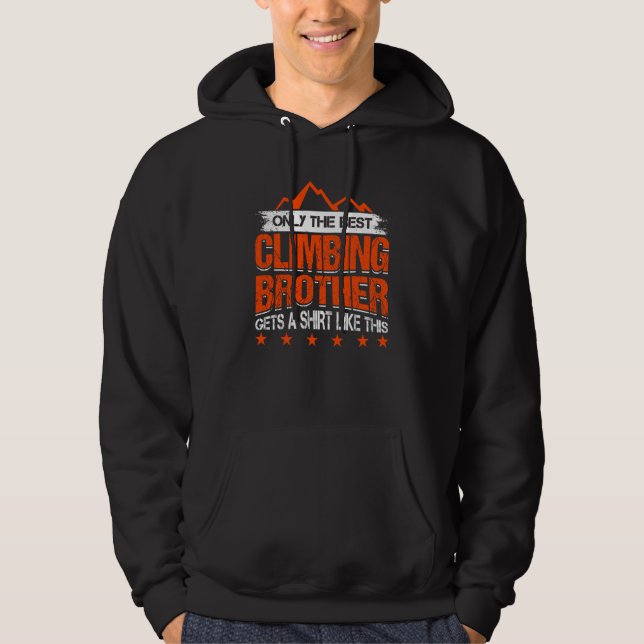 Mountain Climbing Rock Climb Climber Brother Hoodie (Front)