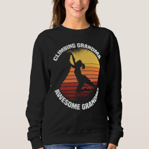 Mountain Climbing Rock Climb Grandmother Climber G Sweatshirt