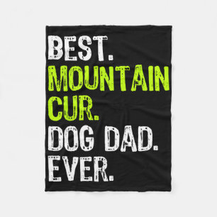 Mountain Cur Dog Dad Fathers Day Dog Lovers Fleece Blanket
