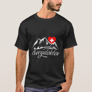 Mountain Doctor Mountains Alps Apres Ski Skiing Sn T-Shirt