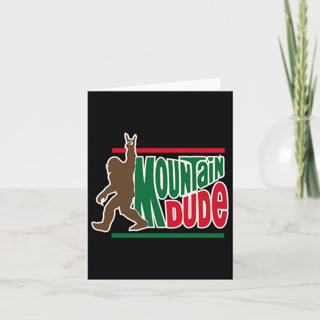 Mountain Dude Funny Big Foot Sasquatch Hiking  Card (Front)