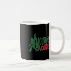 Mountain Dude Funny Bigfoot Sasquatch Hiking 2 Coffee Mug
