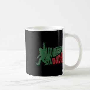 Mountain Dude Funny Bigfoot Sasquatch Hiking Gift Coffee Mug