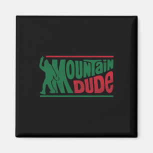 Mountain Dude Funny Bigfoot Sasquatch Hiking Gift  Magnet