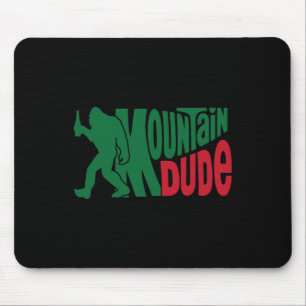 Mountain Dude Funny Bigfoot Sasquatch Hiking Gift  Mouse Mat