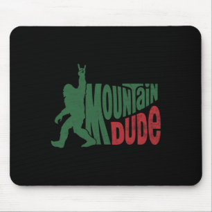 Mountain Dude Funny Bigfoot Sasquatch Hiking Gift  Mouse Mat