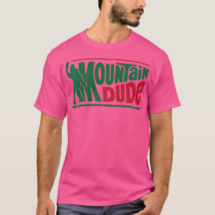 Mountain Dude Funny Bigfoot Sasquatch Hiking Gift T-Shirt