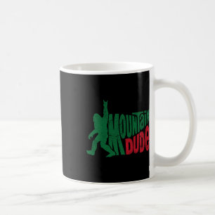 Mountain Dude Funny Bigfoot Sasquatch Rock On Hiki Coffee Mug