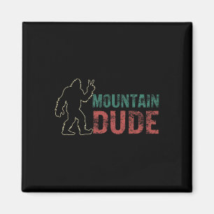 Mountain Dude Shirt Funny Bigfoot Sasquatch Rock O Magnet