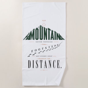 Mountain Footsteps Distance Quote Beach Towel