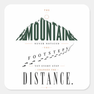 Mountain Footsteps Distance Quote Square Sticker