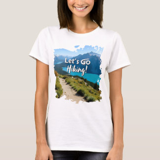 Mountain Lake Let's Go Hiking T-Shirt