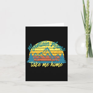 Mountain Mama Take Me Home Funny Hiking Card
