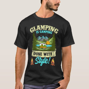 Mountain Retro Glamping Is Camping Done With Style T-Shirt