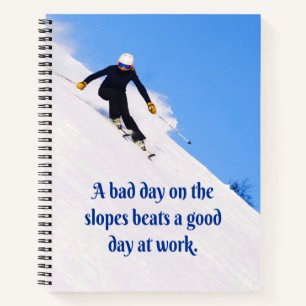 Mountain Ski Slopes Fresh Snow Fall Skiing Funny Notebook