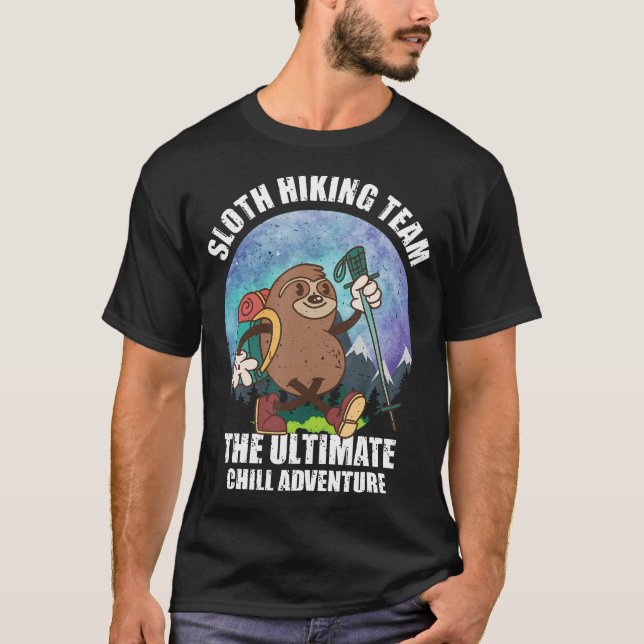 Mountain Sloth Hiking Team The Ultimate Chill Adve T-Shirt (Front)