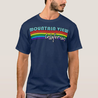 Mountain View California Pride  Mountain View LGBT T-Shirt