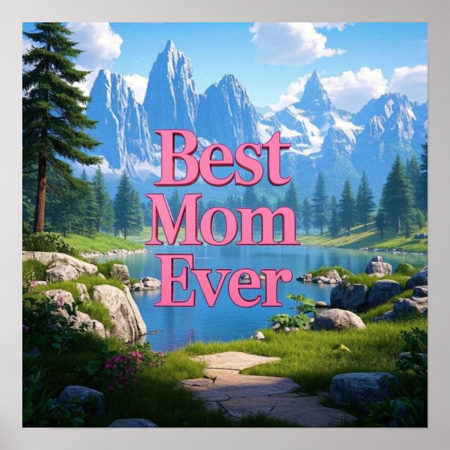 Mountain View Mother's Day Best Mum Ever Poster (Front)