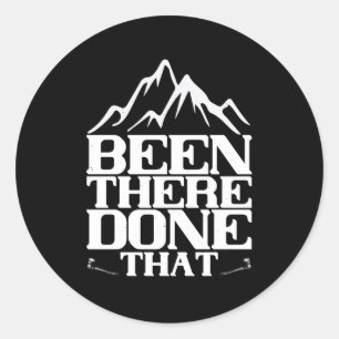 Mountaineering - Been There Done That Classic Round Sticker