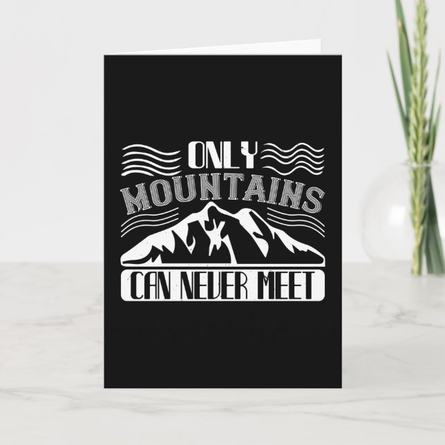Mountaineering -Only Mountains Can Never Card (Front)